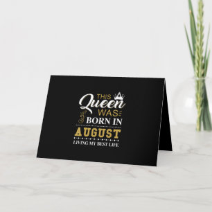 This Queen Was Born In August Birthday Gift Card