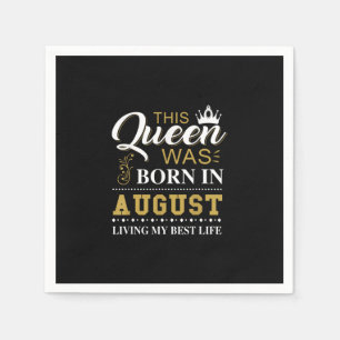 This Queen Was Born In August Birthday Gift Napkin