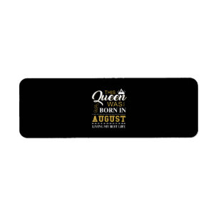 This Queen Was Born In August Birthday Gift Return Address Label