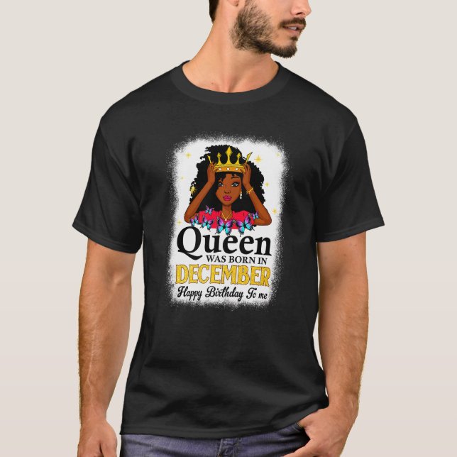 This Queen Was Born In December Birthday Cute Girl T-Shirt (Front)