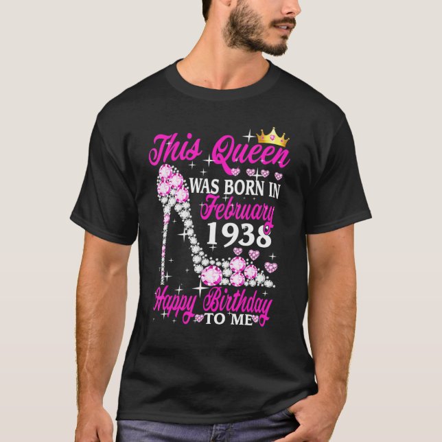 This Queen Was Born In February 1938 85th Birthday T-Shirt (Front)