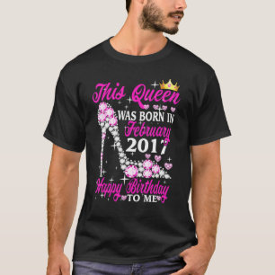 This Queen Was Born In February 2017 6th Birthday  T-Shirt