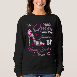 This Queen Was Born In January 1991 32nd Birthday Sweatshirt