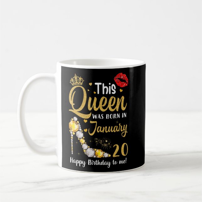 This Queen Was Born In January 20th Happy Birthday Coffee Mug (Left)