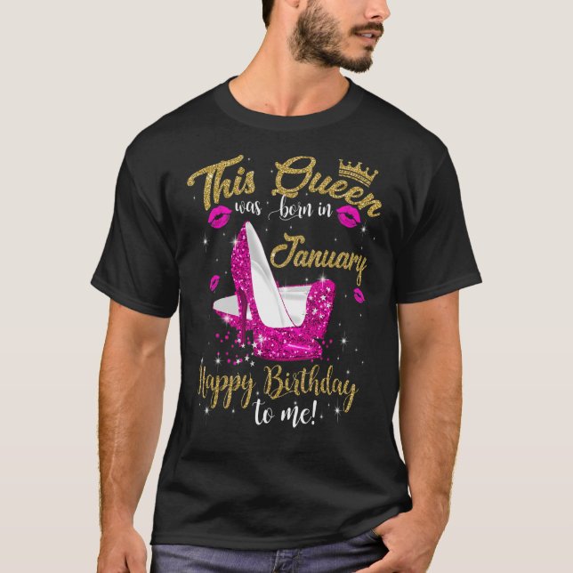 This Queen Was Born In January For Girls And Women T-Shirt (Front)