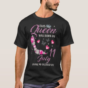 This Queen Was Born In July 11 Living My Blessed L T-Shirt