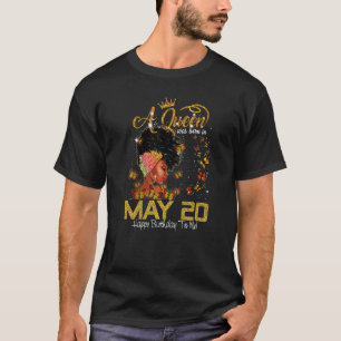 This Queen Was Born In July 20 Happy Birthday To M T-Shirt