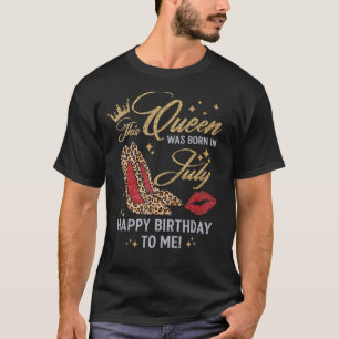 This Queen Was Born In July Birthday Leopard High T-Shirt