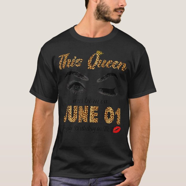 This Queen Was Born In June 01 Happy Birthday To M T-Shirt (Front)