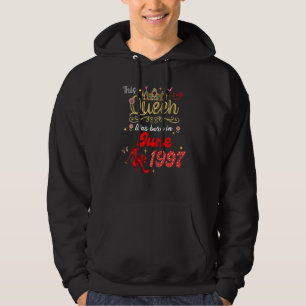 This Queen Was Born In June 1997 June Birthday Wom Hoodie