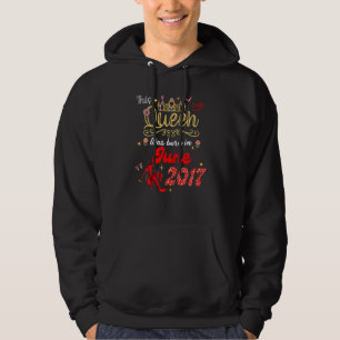 This Queen Was Born In June 2017 June Birthday Wom Hoodie