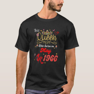 This Queen Was Born In May 1966 May Birthday Women T-Shirt