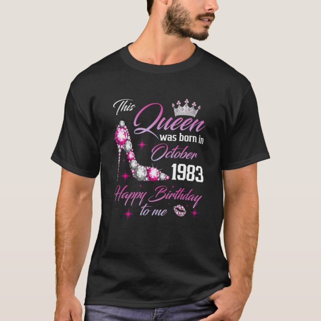 This Queen Was Born In October 1983 39th Birthday  T-Shirt (Front)
