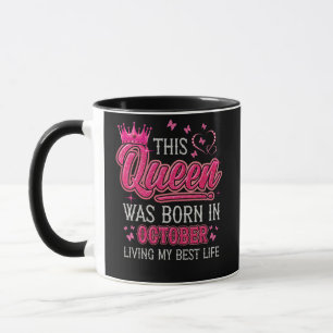 This Queen Was Born in October Living My Best Life Mug