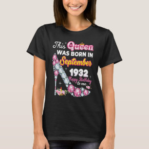 This Queen Was Born In September 1932 Happy 90th B T-Shirt