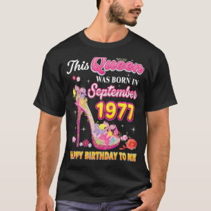 This Queen Was Born In September 1977 Happy Birthd T-Shirt