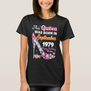 This Queen Was Born In September 1979 Happy 43rd B T-Shirt