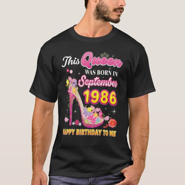 This Queen Was Born In September 1986 Happy Birthd T-Shirt (Front)