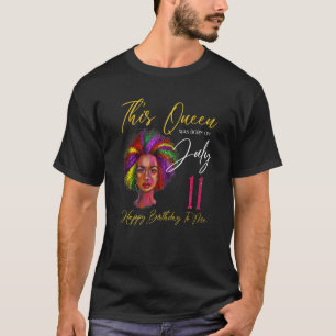 This Queen Was Born On July 11 Black Woman Girl Bi T-Shirt