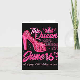 This Queen Was Born On June 16 High Heels June Card
