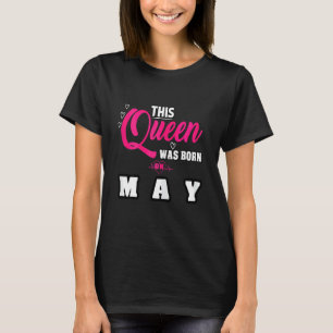 This Queen Was Born On Mai Anniversary Birthday 2 T-Shirt