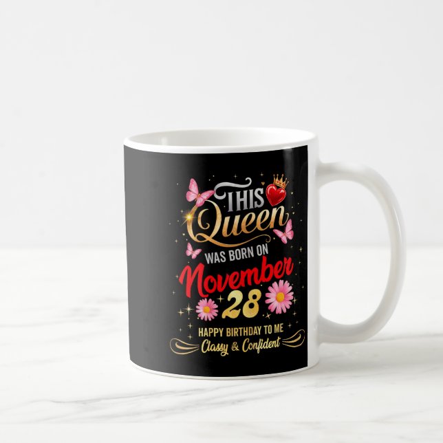 This Queen Was Born On November 28 November 28th B Coffee Mug (Right)