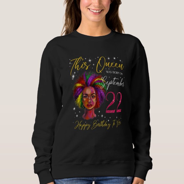 This Queen Was Born On September 22 Black Woman Gi Sweatshirt (Front)