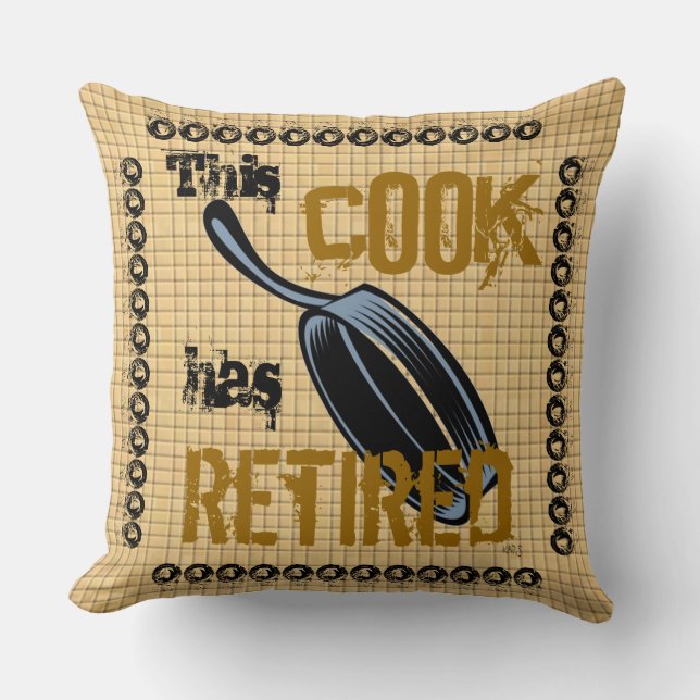 This Retired Cook Pillows (Front)