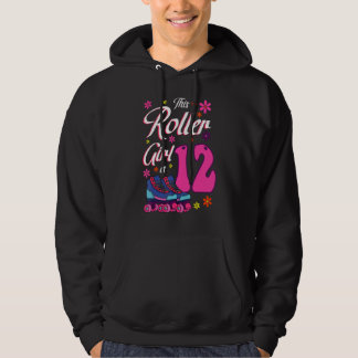 This Roller Girl Is 12 Roller Skates Bday Skating Hoodie