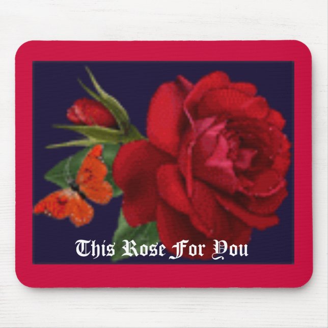This Rose For You Mouse Pad (Front)