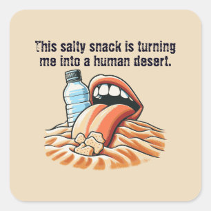 This salty snack is turning me into a human desert square sticker