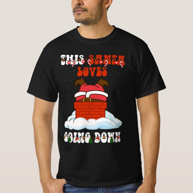 This Santa Loves Going Down Chimney Funny Christma T-Shirt (Front)