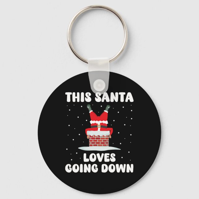 This Santa Loves Going Down Funny Christmas Adult  Key Ring (Front)