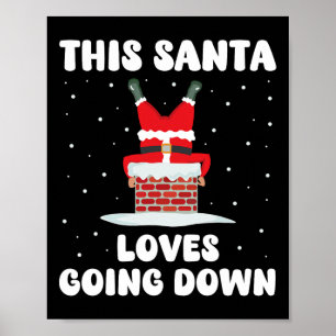 This Santa Loves Going Down Funny Christmas Adult  Poster