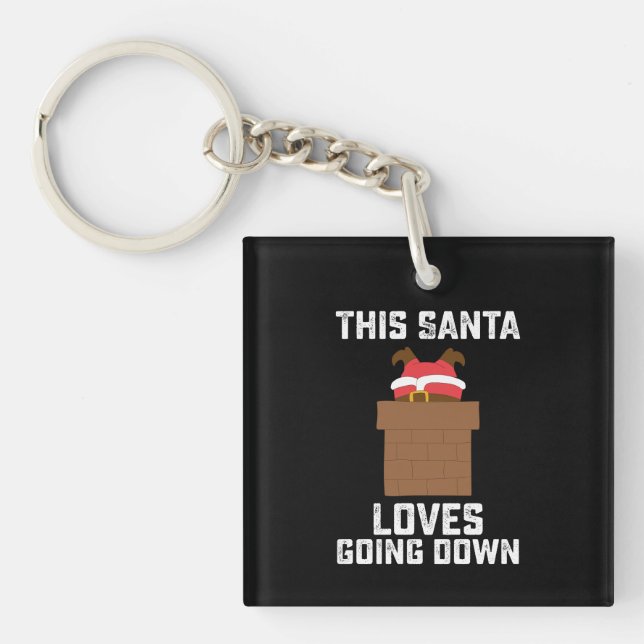 This Santa Loves Going Down Funny Christmas Key Ring (Front)