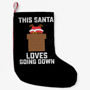 This Santa Loves Going Down Funny Christmas Small Christmas Stocking