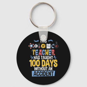 This Science Teacher Has Taught 100 Days Of School Key Ring