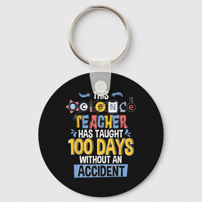 This Science Teacher Has Taught 100 Days Of School Key Ring (Front)