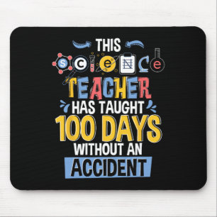 This Science Teacher Has Taught 100 Days Of School Mouse Pad