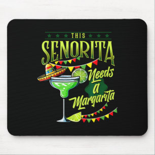 This Senorita Needs A Funny Mexican Cinco De Mayo  Mouse Pad