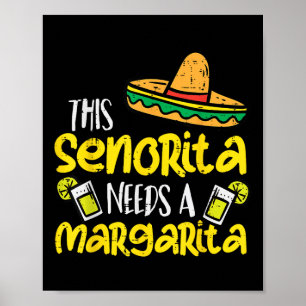 This Senorita Needs A Funny Mexican Cinco De Mayo Poster