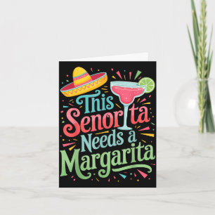 This senorita needs a margarita card
