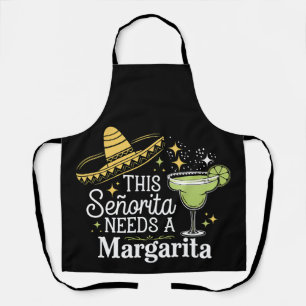 This Senorita Needs A Margarita Cinco De Mayo Apron