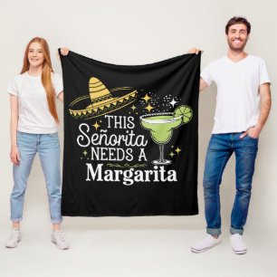 This Senorita Needs A Margarita Cinco De Mayo Fleece Blanket