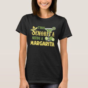 This Senorita Needs A Margarita Cinco De Mayo T-Shirt