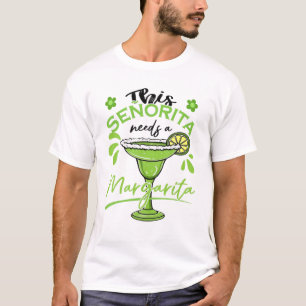 This Senorita Needs A Margarita Drink Cinco De May T-Shirt
