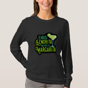 This Senorita Needs A Margarita Fiesta T-Shirt