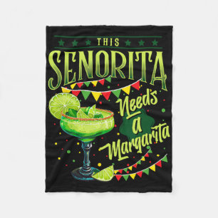 This Senorita Needs A Margarita Funny Cinco De May Fleece Blanket
