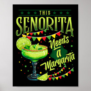 This Senorita Needs A Margarita Funny Cinco De May Poster