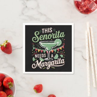This Senorita Needs a Margarita - Margarita Lover Napkin